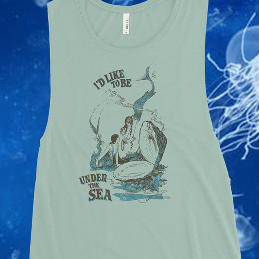 I'd Like to Be Under the Sea Mermaid Ladies’ Muscle Tank